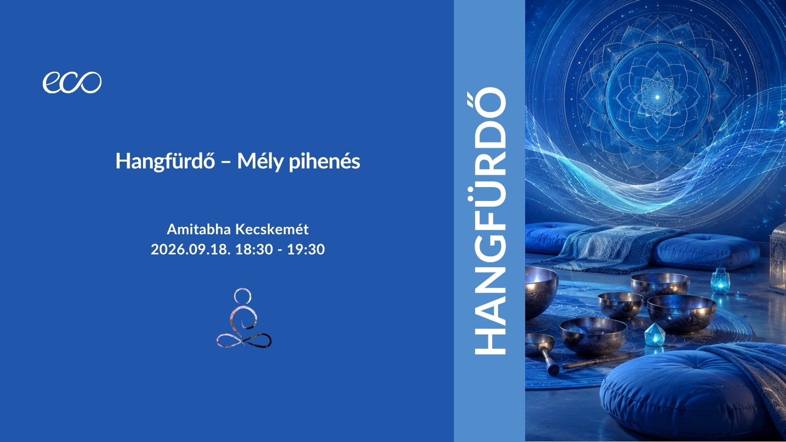 Hangfürdő – Mély pihenés